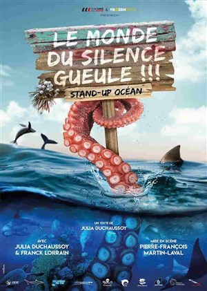 Affiche de Le monde du silence gueule ! | Stand-up Océan