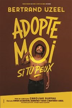 Affiche de Bertrand Uzeel dans Adopte moi si tu peux