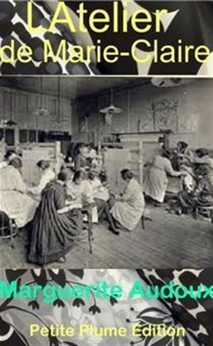 Affiche de L'atelier de Marie-Claire de Marguerite Audoux