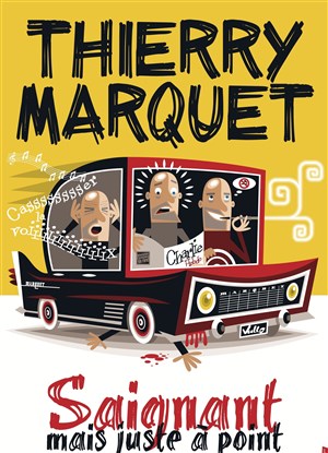 Affiche de Thierry Marquet dans Saignant mais juste à point