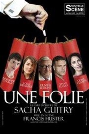 Affiche de Une folie | avec Olivier Lejeune, Mis en scène par Francis Huster