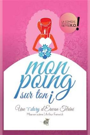 Affiche de Mon poing sur ton i
