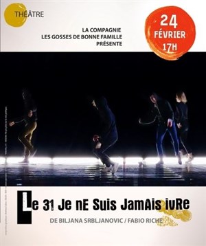 Affiche de Le 31 je ne suis jamais ivre