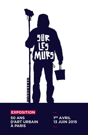 Affiche de Sur les murs, 50 ans d'art urbain à Paris