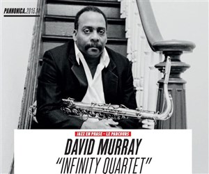 Affiche de David Murray 'Infinity Quartet'
