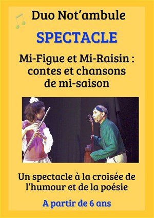Affiche de Mi-Figue et Mi-Raisin : contes et chansons de mi-saison