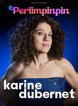 Affiche de Karine Dubernet dans Perlimpinpin