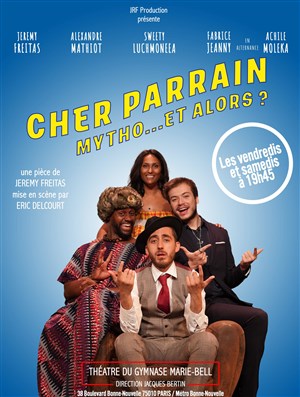 Affiche de Cher parrain : Mytho... Et alors ?