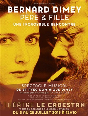 Affiche de Bernard Dimey, père & fille une incroyable rencontre