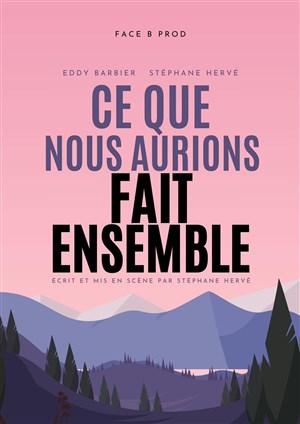 Affiche de Ce que nous aurions fait ensemble