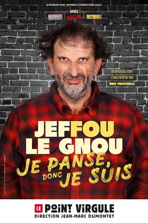 Affiche de Jeffou le Gnou dans Je panse donc je suis
