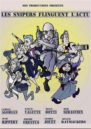 Affiche de Les snipers flinguent l'actu !