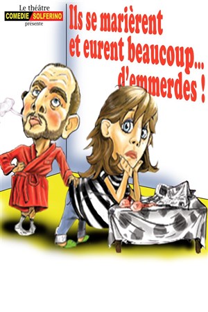 Affiche de Ils se marièrent et eurent beaucoup d'emmerdes | Version 2012