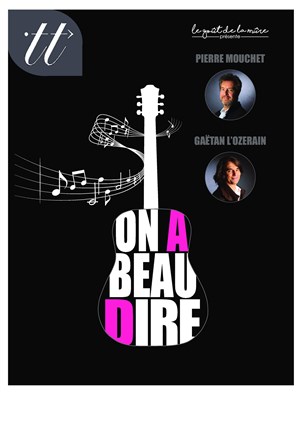 Affiche de On a beau dire