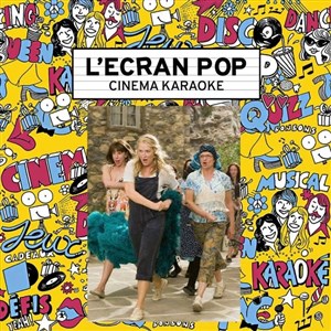 Affiche de L'Ecran Pop Cinéma-Karaoké : Mamma Mia !