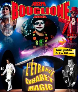 Affiche de Cirque Joseph Bouglione présente L'étrange Cabaret Magic