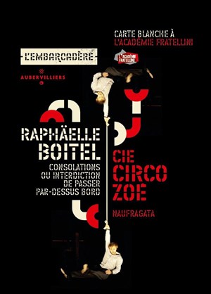 Affiche de Raphaëlle Boitel et le Circo Zoé