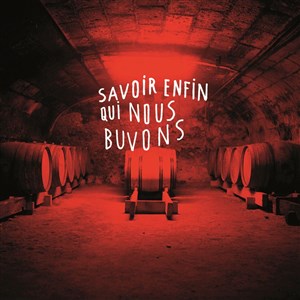 Affiche de Savoir enfin qui nous buvons