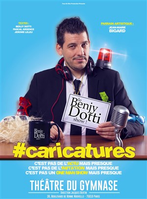 Affiche de Benjy Dotti dans Caricatures