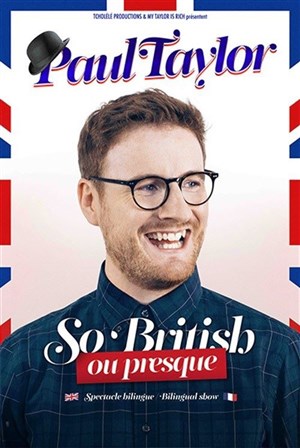 Affiche de Paul Taylor dans So British (ou presque)