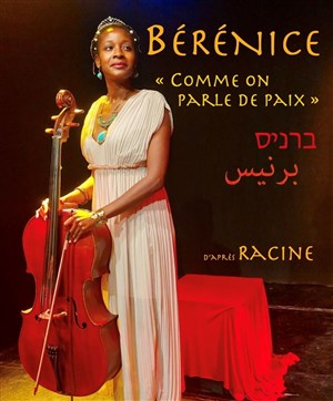 Affiche de Bérénice : Comme on parle de paix | d'après Racine