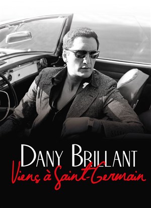 Affiche de Dany Brillant | Viens à Saint-Germain