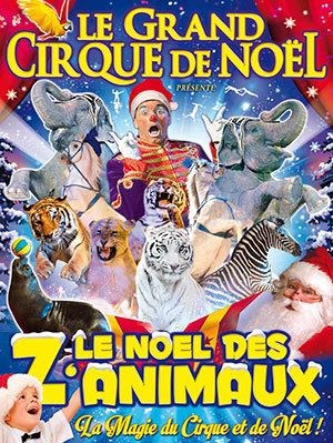 Affiche de Le Grand Cirque de Noël de Rouen | - Le Noël des z'animaux