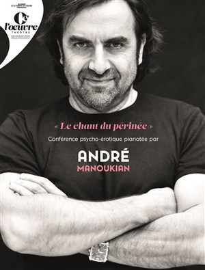 Affiche de André Manoukian : Le chant du périnée