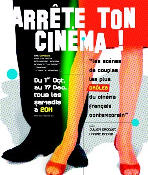 Affiche de Arrête ton cinéma !