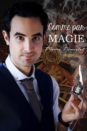 Affiche de Pierre Poncelet dans Comme par magie