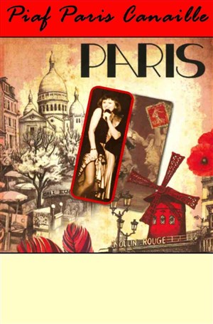 Affiche de Piaf Paris Canaille