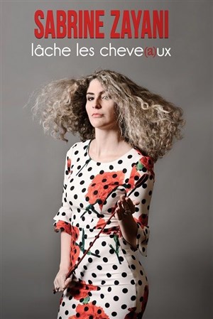 Affiche de Sabrine dans Sabrine lâche les cheve(a)ux !