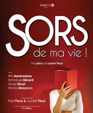 Affiche de Sors de ma vie !