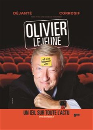 Affiche de Olivier Lejeune dans Et c'est tellement vrai !
