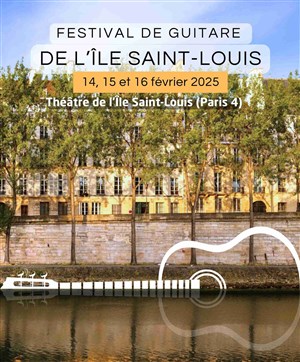 Affiche de Festival de Guitare de l'Île Saint-Louis : Explorations Contemporaines