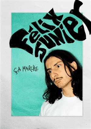 Affiche de Félix Junier dans Ça marche