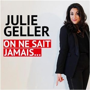 Affiche de Julie Geller dans On ne sait jamais...