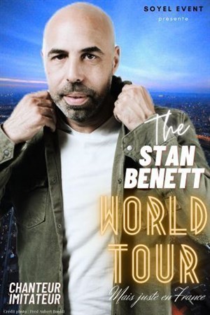 Affiche de The Stan Benett world Tour ... mais juste en France !