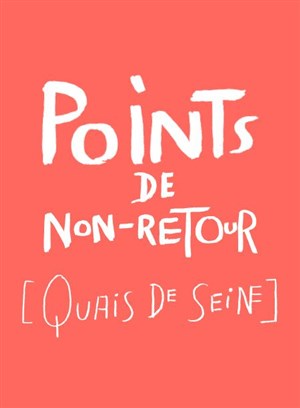 Affiche de Points de non-retour [Quais de Seine]