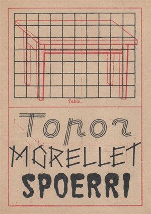 Affiche de Topor, Morellet, Spoerri : La Volonté de Distance