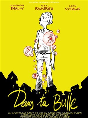 Affiche de Dans ta Bulle