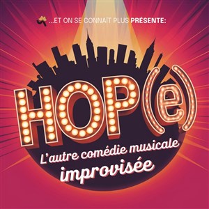 Affiche de Hop(e), l'autre comédie musicale improvisée