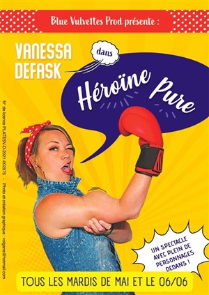Affiche de Vanessa Defask dans Héroïne Pure