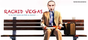 Affiche de Rachid Vegas dans La vie c'est comme une boîte de chocolat...