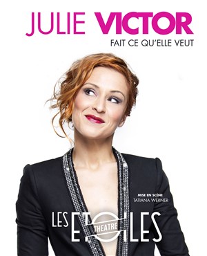 Affiche de Julie Victor dans Julie Victor fait ce qu'elle veut
