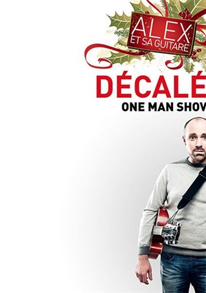 Affiche de Alex et sa guitare dans Décalé | Spécial Réveillon