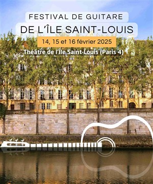 Affiche de Festival de Guitare de l'Île Saint-Louis : Passions Romantiques