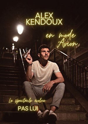 Affiche de Alex Kendoux dans En mode avion