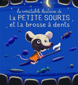 Affiche de La Véritable histoire de la petite souris et la brosse à dents