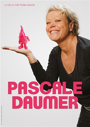 Affiche de Pascale Daumer dans Je me voyais déjà...!